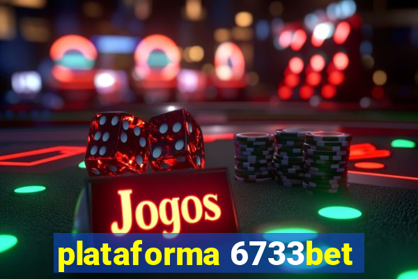 plataforma 6733bet